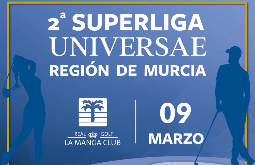 II SUPERLIGA UNIVERSAE – REAL LA MANGA CLUB